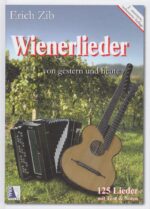 Noten für Harmonika, Gitarrenakkorde, 118 Wienerlieder, Amateur, Erich Zib, Radio Wienerlied, alte und neue, Im silbernen Kanderl