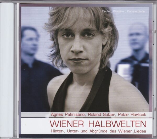 Agnes Palmisano, Dudeln, Roland Sulzer, Peter Havlicek, Wienerlied, Nachwuchs, CD, Preiser