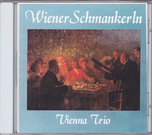 Vienna Trio, Schöndorfer, Wiener Schmankerl, Wienerlieder, CD