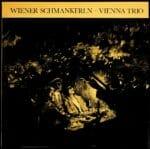 Herbert Schoendorfer, Lothar Steup, Rudi Koschelu, Wienerlied, Schallplatte, Vinyl