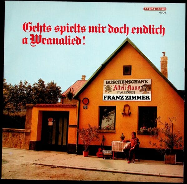 FRanz Zimmer, Buschenschank zum alten Haus, Fam. Binder, Lothar Steup Trio, Leopold Grossmann, Wienerlied, Schallplatte, Vinyl