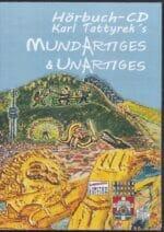 Hörbuch- Mundartiges und unartiges- Karl Tattyrek