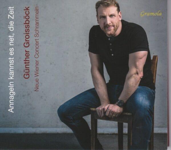 CD: Annageln kannst es net, die Zeit- Günther Groissböck